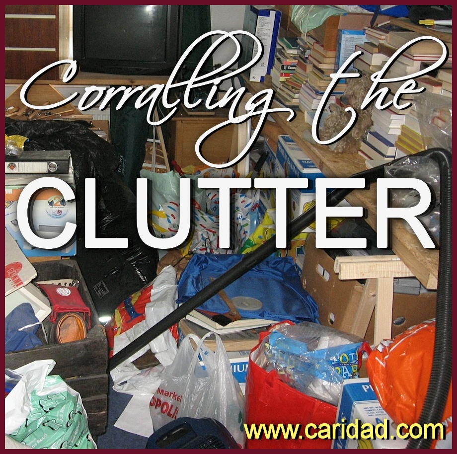 Corralling the Clutter - How to get organized