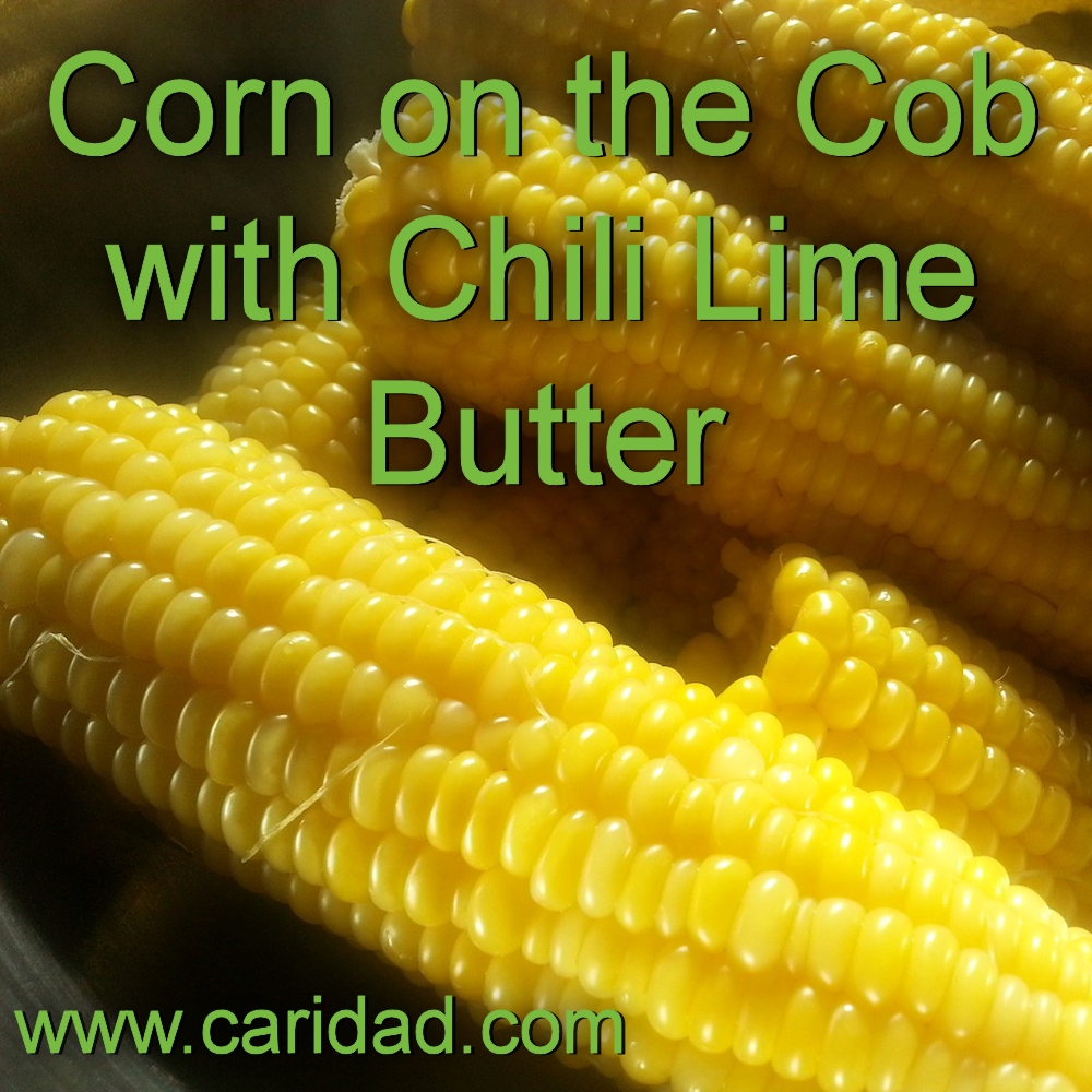 Corn on the Cob with Chile Lime Butter
