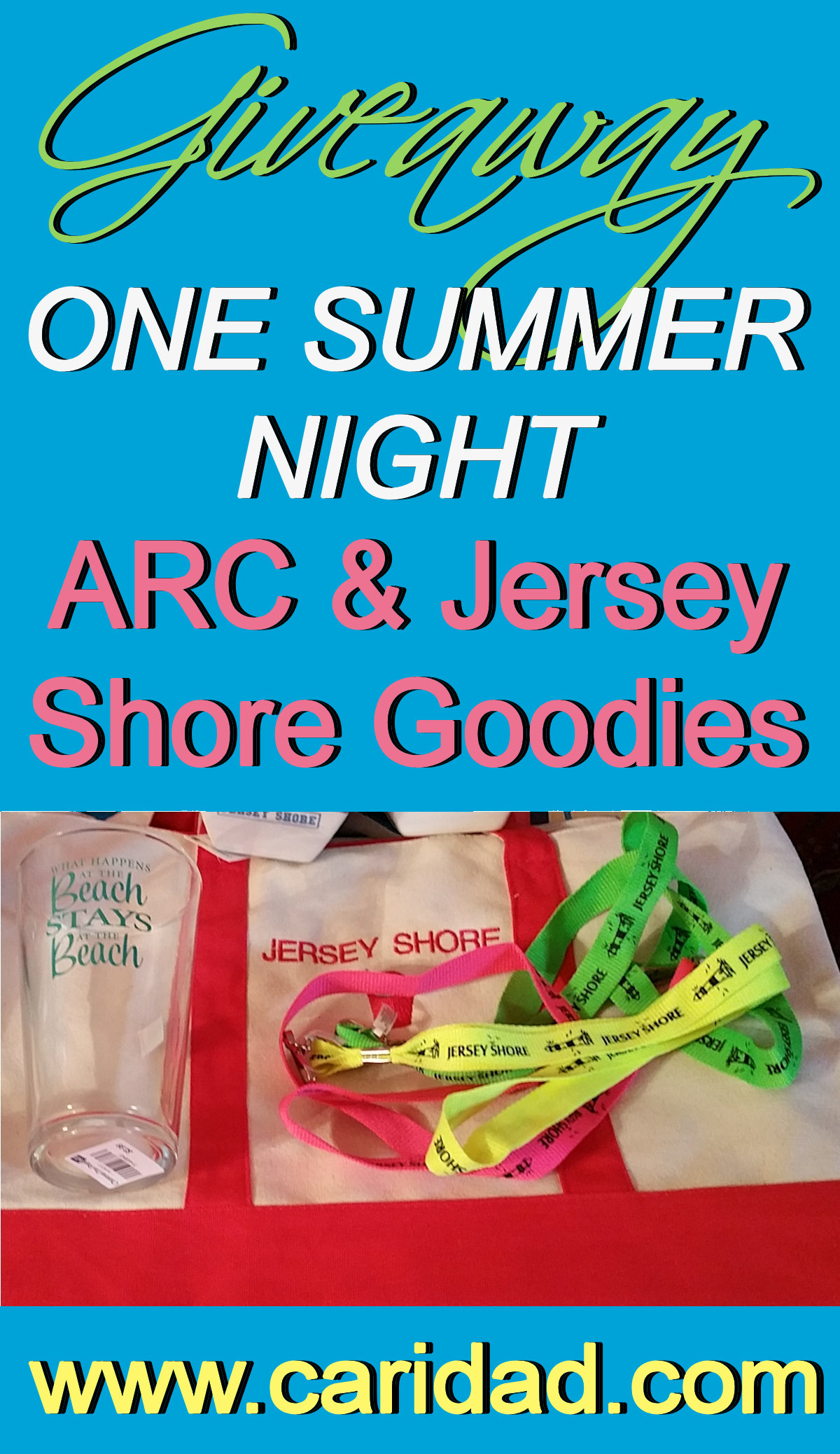 ONE SUMMER NIGHT Arc & Jersey Shore Goodies Giveaway