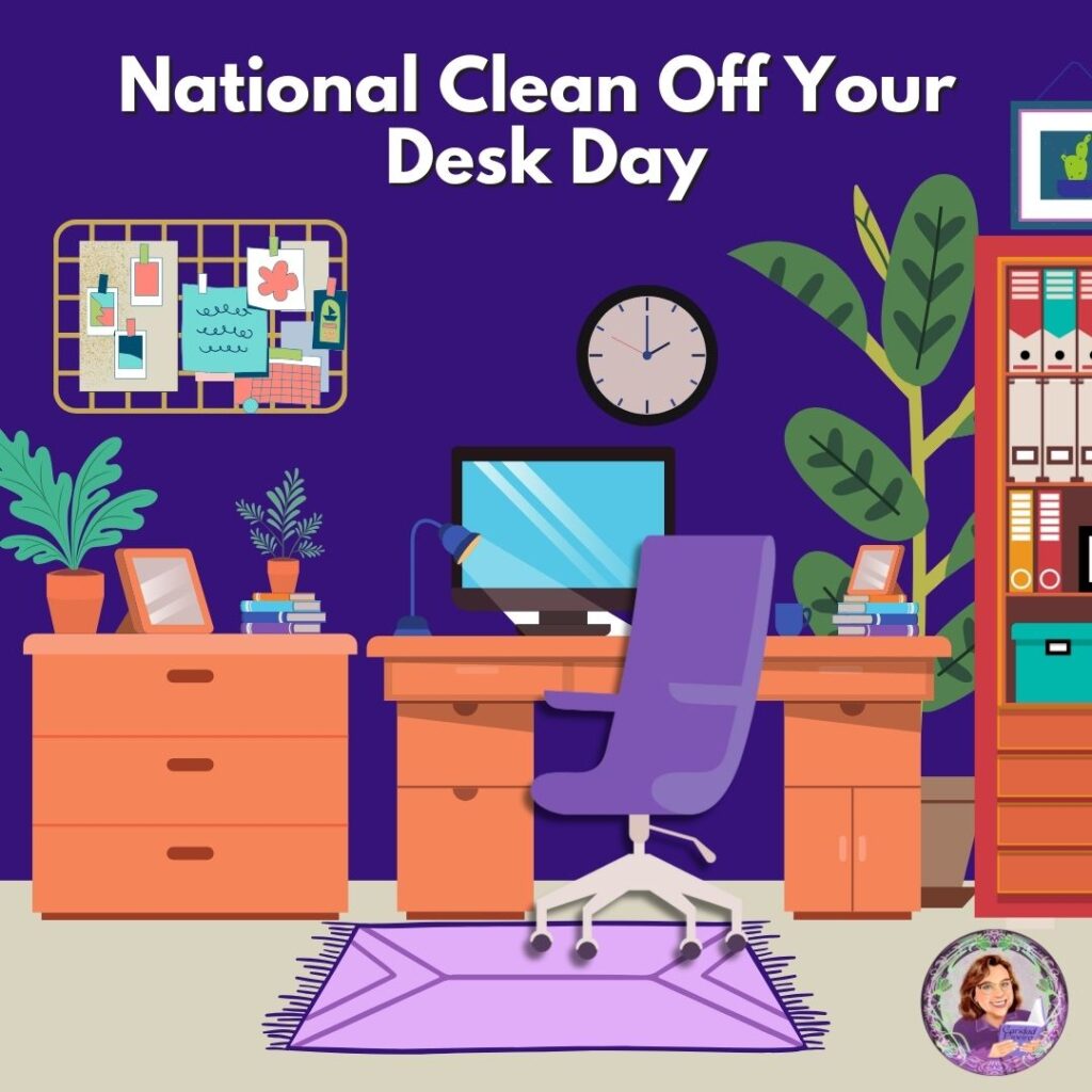 national clean your desk day