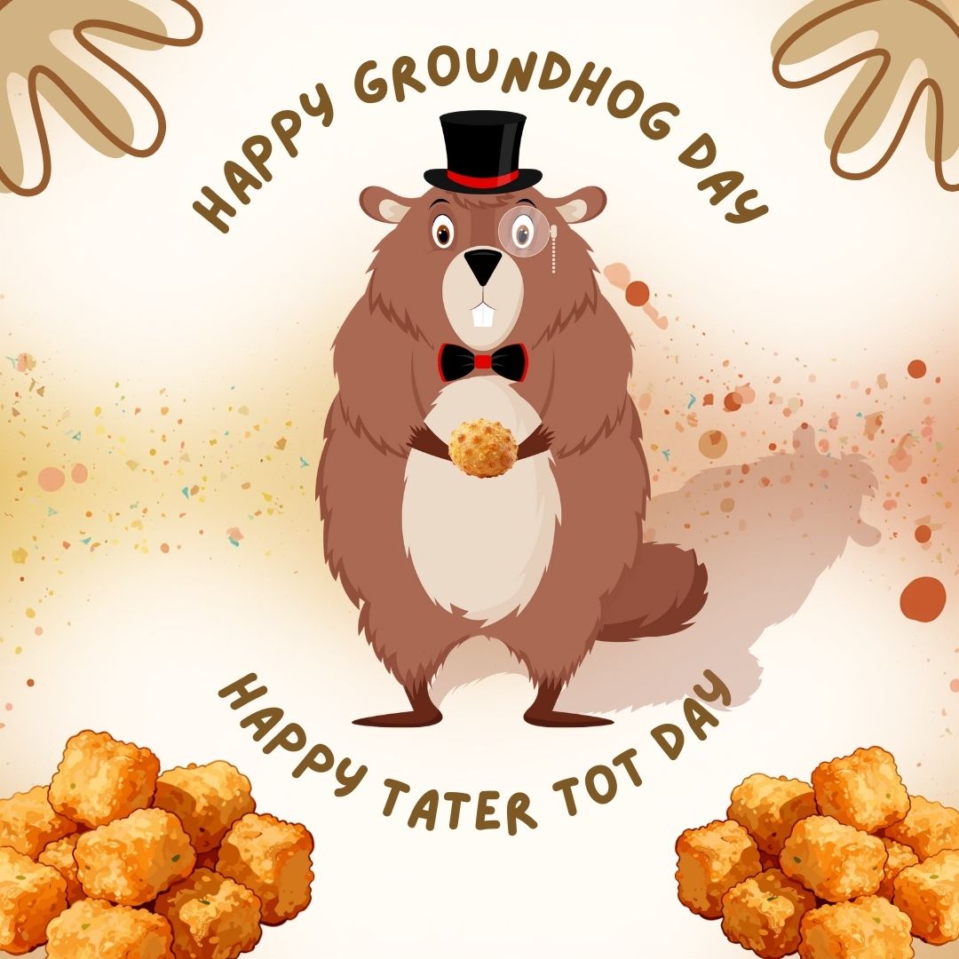 groundhog tater tot